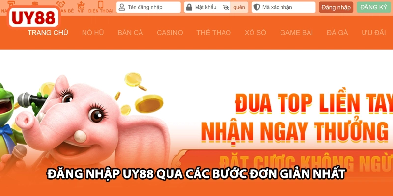 Đăng nhập UY88 qua các bước đơn giản nhất