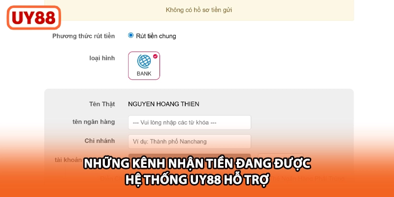 Những kênh nhận tiền đang được hệ thống UY88 hỗ trợ