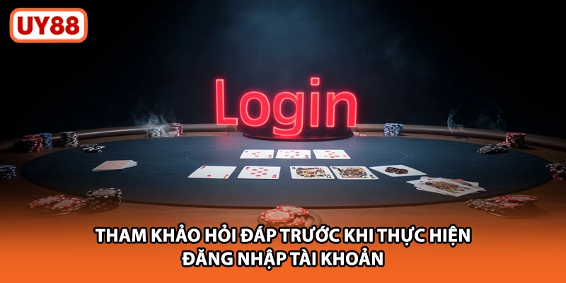 Tham khảo hỏi đáp trước khi thực hiện truy cập tài khoản